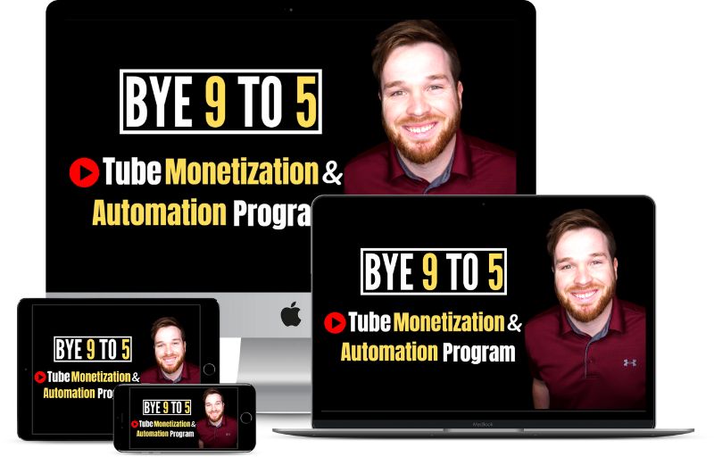bye 9 to 5 youtube automation program