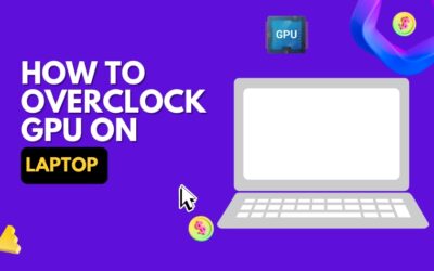 How To Overclock GPU On Laptop