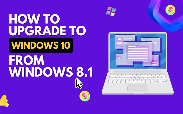 How To Upgrade To Windows 10 From Windows 8.1